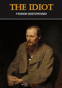 THE IDIOT – Fyodor Dostoyevsky / eBook & Audiobook